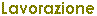 lavorazione.gif (289 bytes)